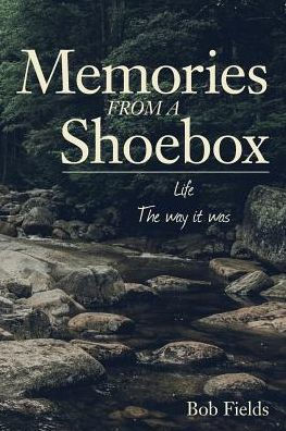 Memories From A Shoebox: Life the way it was