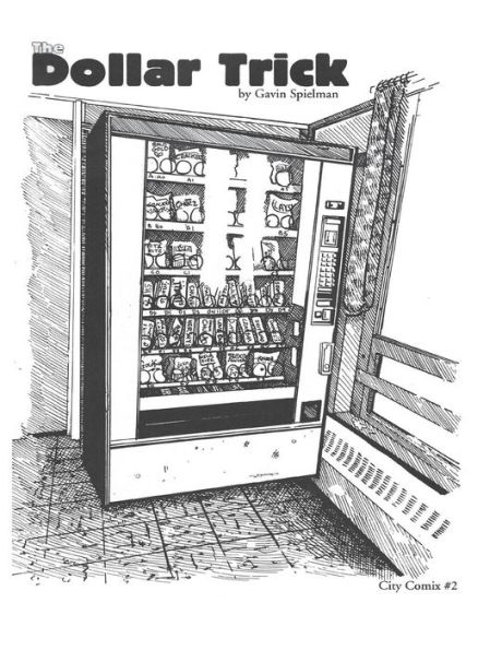The Dollar Trick: Vending machines and Grateful dead parking lots lead a college hippy down a dark path.