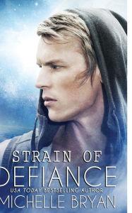 Title: Strain Of Defiance, Author: Michelle Bryan