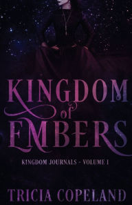 Title: Kingdom of Embers, Author: Tia Silverthorne Bach