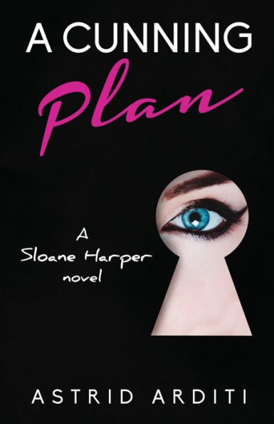 A Cunning Plan: A Sloane Harper Novel