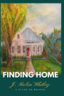 Finding Home: A Place to Belong