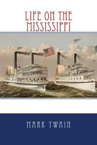 Title: Life On The Mississippi, Author: Mark Twain