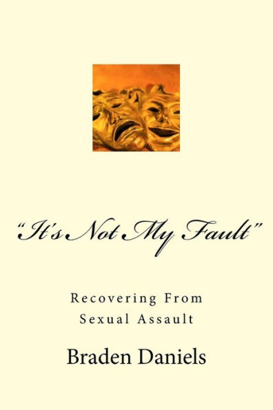 "It's Not My Fault": Recovering From Sexual Assault