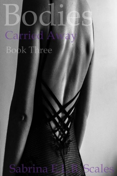 Bodies: Carried Away (Book Three)