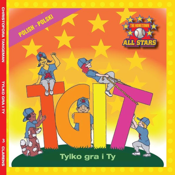 Polish TGIT, Thank Goodness It's T-Ball Day in Polish: Children's Baseball Book for ages 3-7