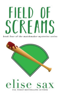 Title: Field of Screams, Author: Elise Sax