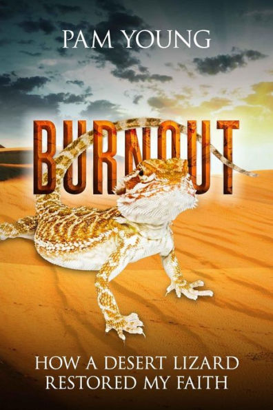 Burnout: How a Desert Lizard Restored My Faith