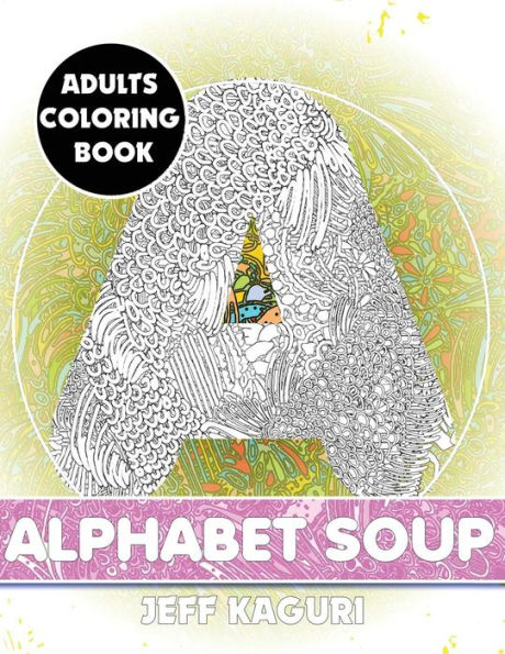 Adults Coloring Book: Alphabet Soup