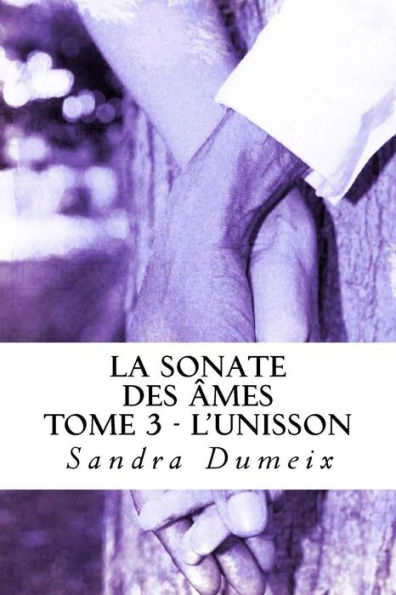 La sonate des âmes: L'unisson