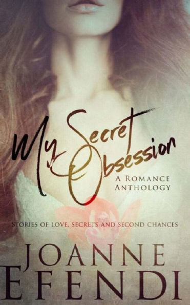 My Secret Obsession: A Romance Anthology