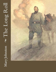 Title: The Long Roll, Author: Mary Johnston