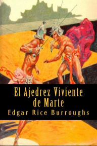 Title: El Ajedrez Viviente de Marte, Author: K y Scott