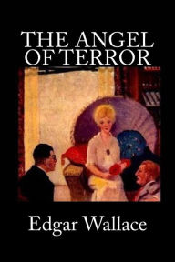 Title: The Angel of Terror, Author: Edgar Wallace