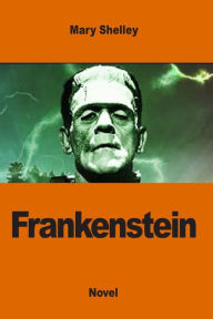 Title: Frankenstein: or the Modern Prometheus, Author: Mary Shelley