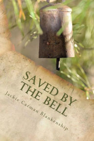 Title: Saved by the Bell, Author: Jackie Carman Blankenship