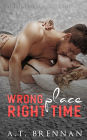 Wrong Place, Right Time