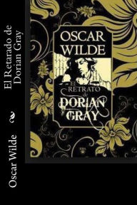 Title: El Retarado de Dorian Gray (Spanish Edition), Author: Oscar Wilde