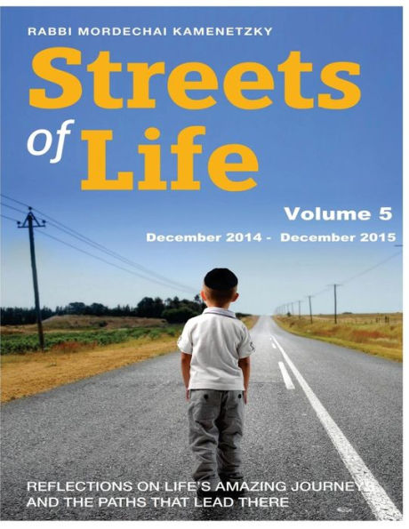 Streets of Life Collection Vol. 5 - 2015: Reflections on Life's Amazing Journeys and the Paths that Lead There