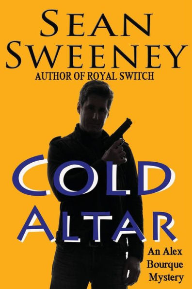 Cold Altar: An Alex Bourque Mystery