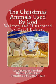 Title: The Christmas Animals Used By God, Author: Carol Dabney