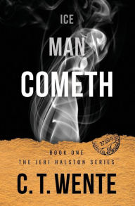 Title: Ice Man Cometh, Author: C T Wente