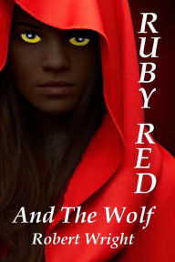 Title: Ruby Red and the Wolf, Author: Sherrie Wright