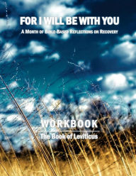Title: For I Will Be With You: Leviticus Workbook, Author: Boruch Binyamin