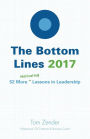 The Bottom Lines 2017: 52 More Motivating Lessons in Leadership