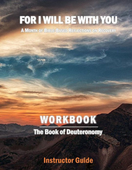 For I Will Be With You: Deuteronomy Instructor Workbook