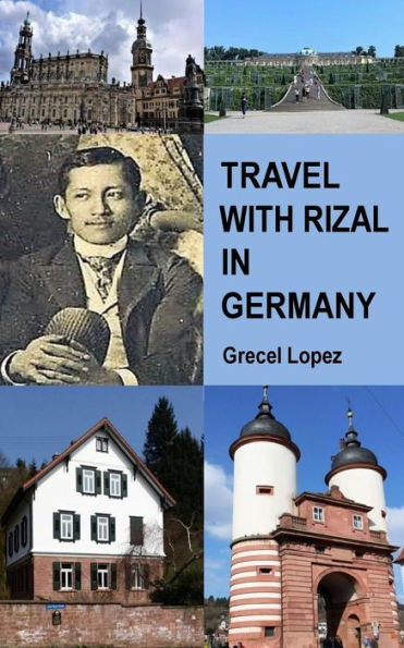 Travel with Rizal in Germany