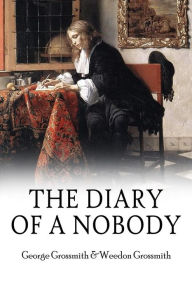 Title: The Diary of a Nobody, Author: Weedon Grossmith