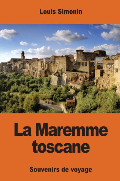 La Maremme toscane: souvenirs de voyage