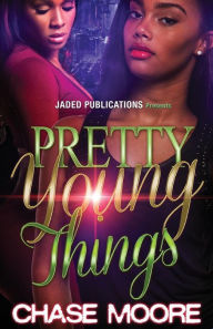 Title: Pretty Young Things, Author: Chase Moore