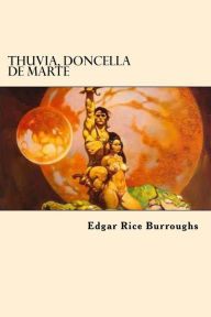Title: Thuvia, Doncella De Marte, Author: Edgar Rice Burroughs