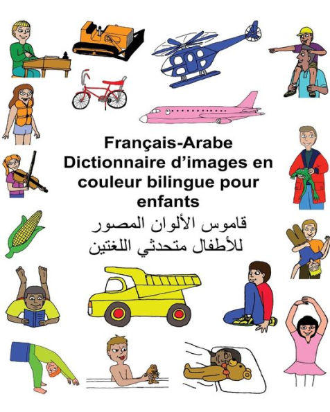 Français/Arabe Dictionnaire d'images en couleur bilingue pour enfants