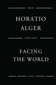 Title: Facing The World, Author: Horatio Alger