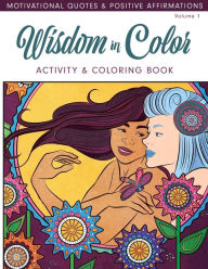 Title: Wisdom In Color: Activity & Coloring Book, Author: Rayah Jaymes
