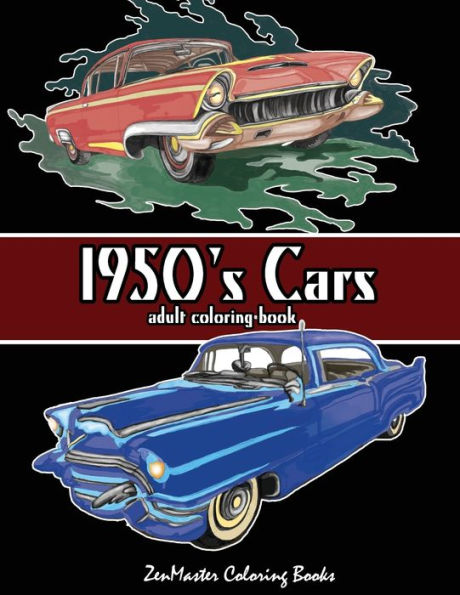 1950's Cars Adult Coloring Book: Cars Coloring Book For Men