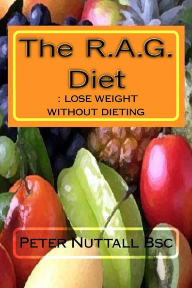 The RAG diet: lose weight without dieting