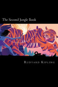 Title: The Second Jungle Book, Author: Rudyard Kipling