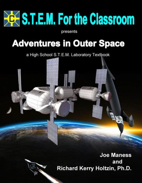 Adventures In Outer Space: A High School S.T.E.M. Laboratory Textbook