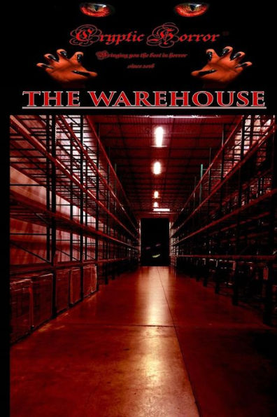 Cryptic Horror Presents: The Warehouse