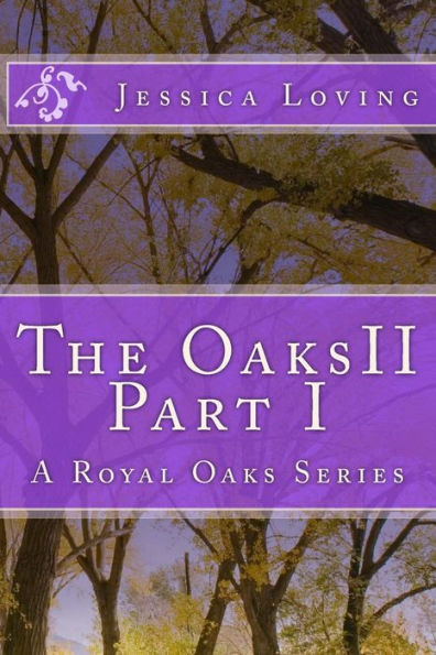 The Oaks II: Part I