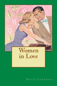 Title: Women in Love: Love that Develops between Ursula and Rupert Birkin, Author: D. H. Lawrence