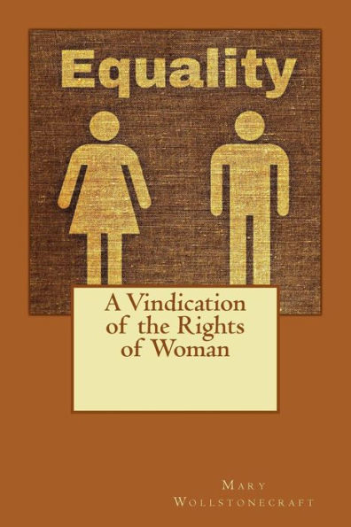 A Vindication of the Rights of Woman: Declaration of Female 