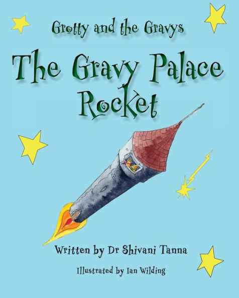The Gravy Palace Rocket: Grotty and the Gravys