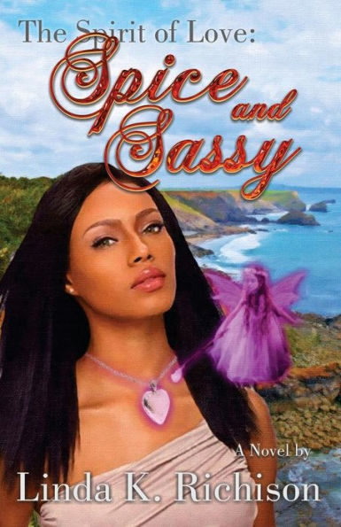 Spirit of Love: Spice and Sassy: The Spirit of Love Series