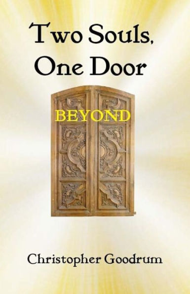 Two Souls, One Door: Beyond