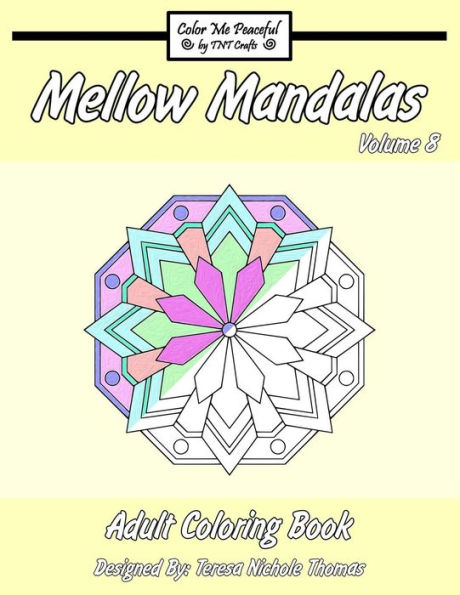 Mellow Mandalas Adult Coloring Book: Volume 8